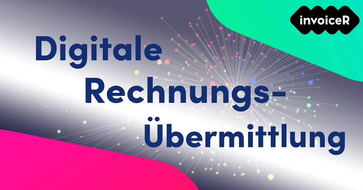 Digitale Rechnungsübermittlung – invoiceR optional nutzen